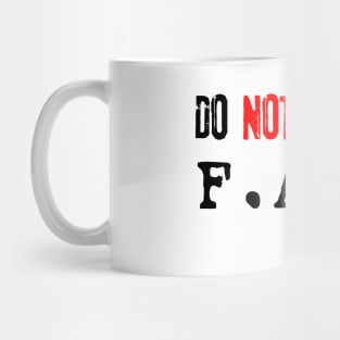 Do NOT Ask Me F.A.Q. (black) Mug